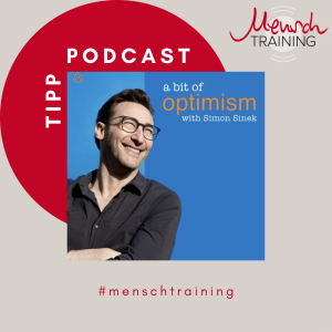Read more about the article Podcast Tipp „A bit of optimism“ von Simon Sinek