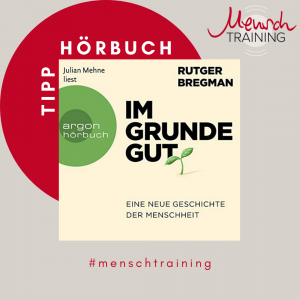 Read more about the article Hörbuch Tipp „Im Grunde gut“ von Rutger Bregman