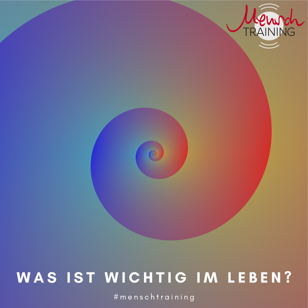 Read more about the article Was ist wichtig im Leben?