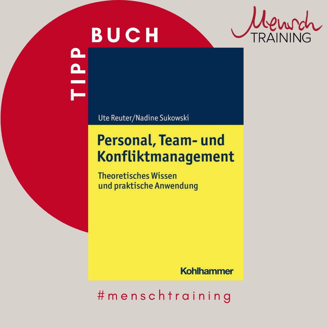 Read more about the article Buchtipp ‚Personal, Team- und Konfliktmanagement‘ von Ute Reuter/Nadine Sukowski