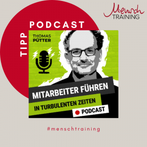Read more about the article Podcast Tipp ‚Mitarbeiter führen in turbulenten Zeiten‘